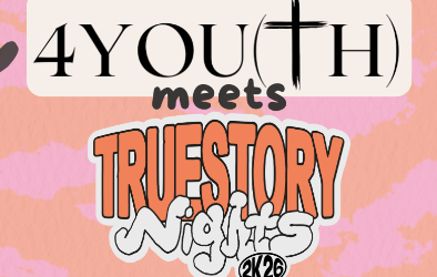 Truestory meets 4Youth - 5 Abend f&uuml;r dich